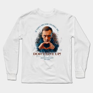 Don't Give Up! Long Sleeve T-Shirt